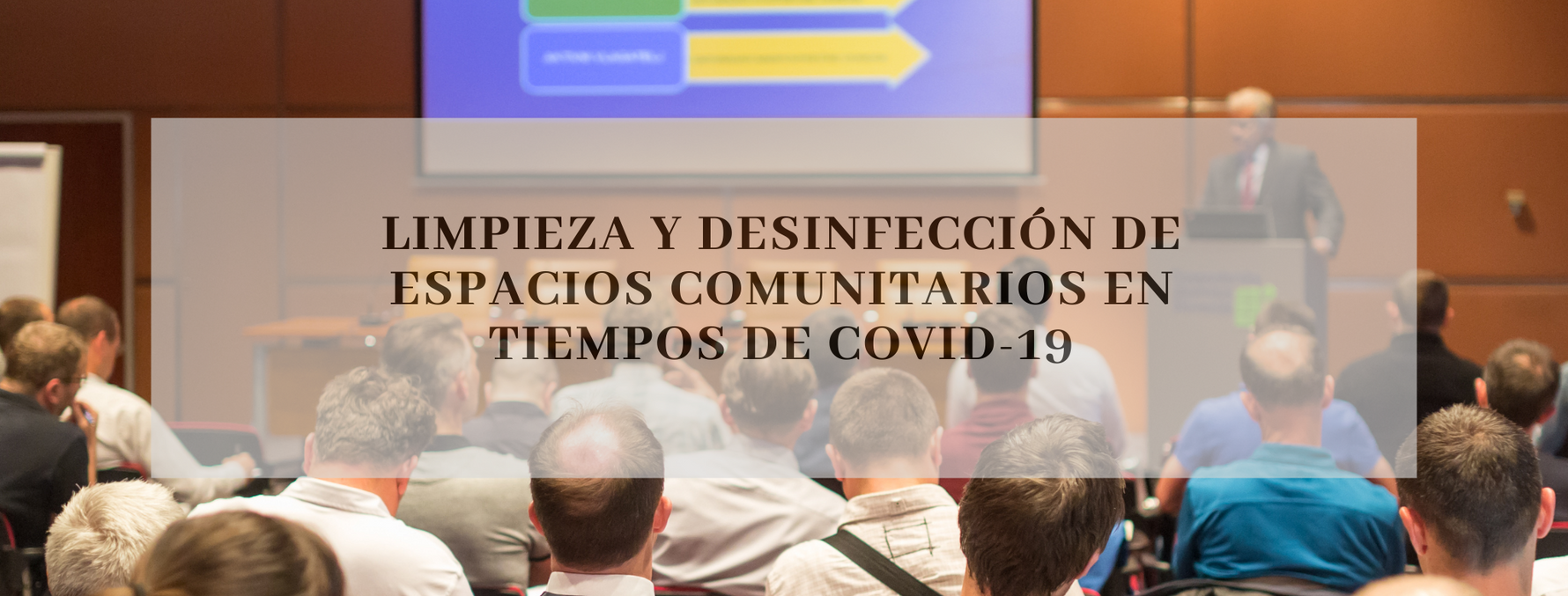Limpieza y Desinfección de Espacios Comunitarios, Escuelas y Universidades en Tiempos de COVID-19